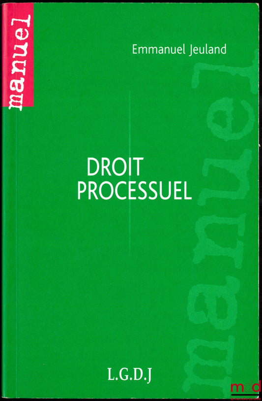 JEULAND (Emmanuel) – DROIT PROCESSUEL, coll. Manuel