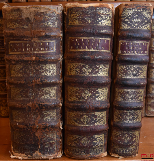 CUJACII (Jacobi) [CUJAS (Jacques)] – JURISCONSULTI PRÆCLARISSIMI, OPERUM POSTUMORUM: - Papinianus, hoc est in omnia æmilii papiniani iureconsulorumcoryphæi opera, recitationes accuratissimæ a multis multum expatitæ, Sunt autem in Questionum libros XXXVI