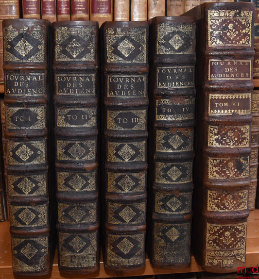DU FRESNE (Jean), JAMET DE LA GUESSIÈRE (François) and DU CHEMIN (Michel) – JOURNAL OF THE PRINCIPAL HEARINGS OF PARLIAMENT: Vol. I: from the year 1623 to 1657 with the Decrees rendered therein, Revised and augmented in this last edition by several