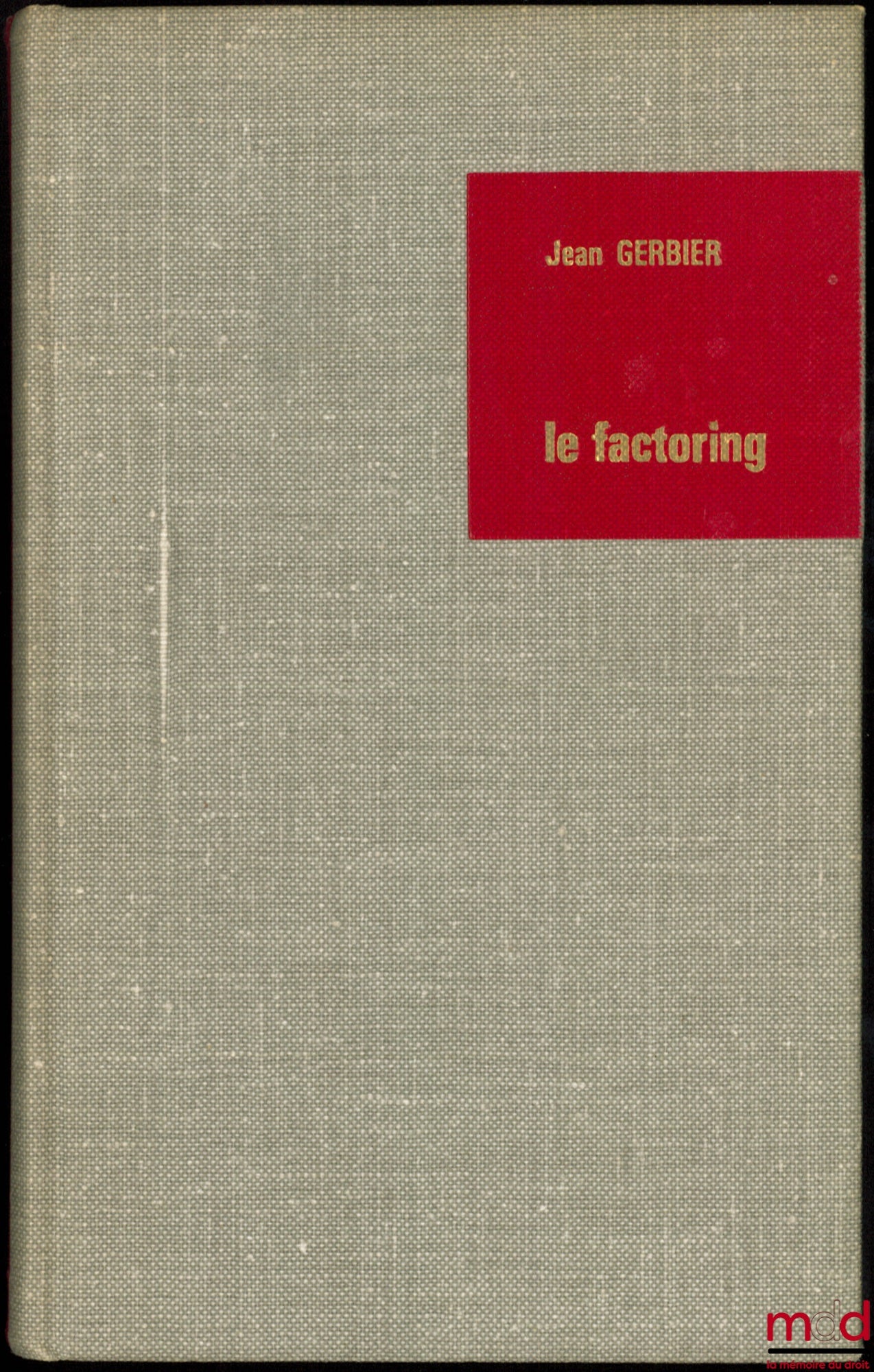 GERBIER (Jean) – FACTORING, foreword by Ad. André-Brunet, coll. L'Économie d'entreprise, vol. 16