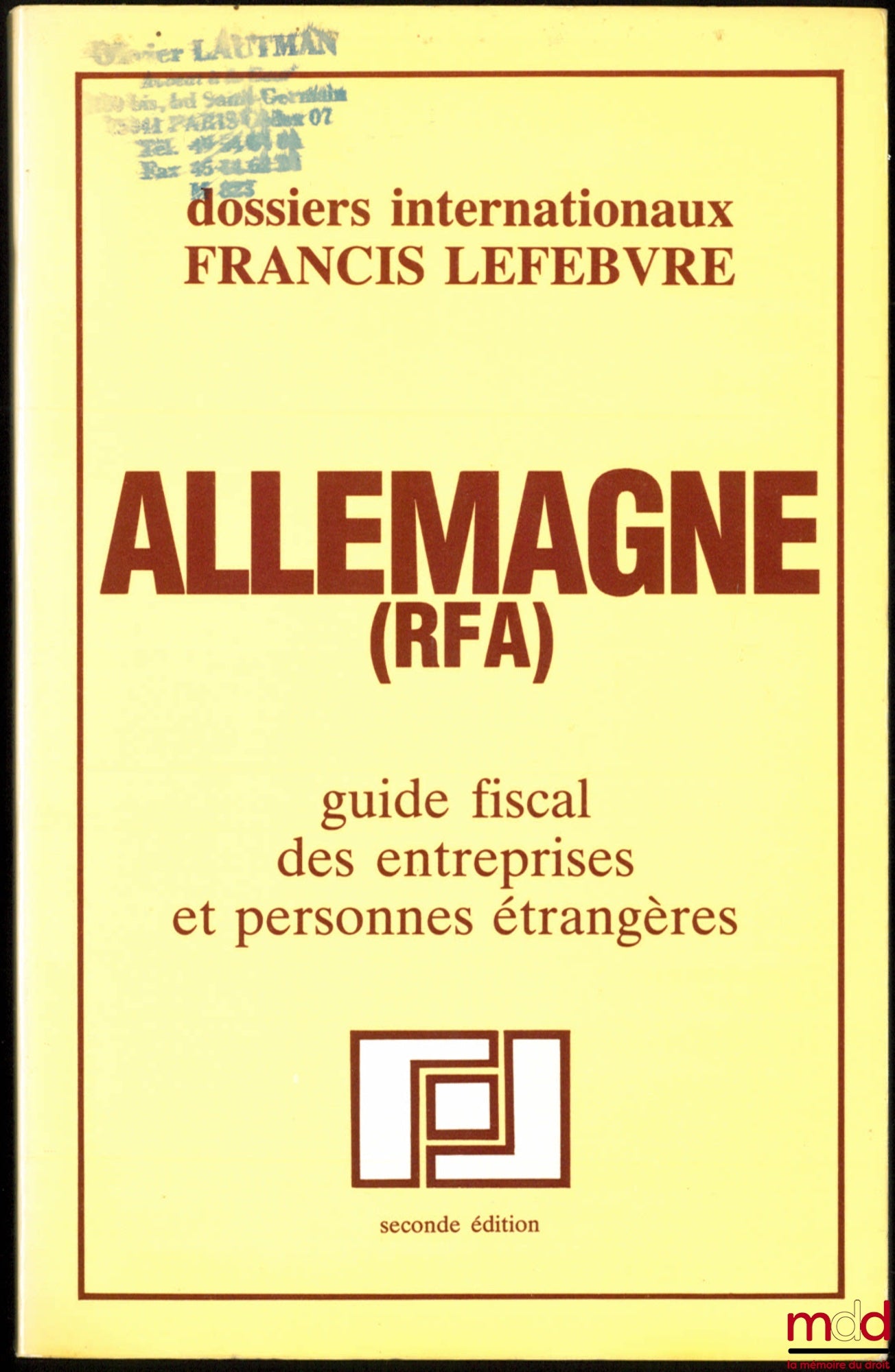 GERMANY (West Germany), Tax Guide for Foreign Businesses and Individuals, 2nd ed., Francis Lefebvre International Files Collection