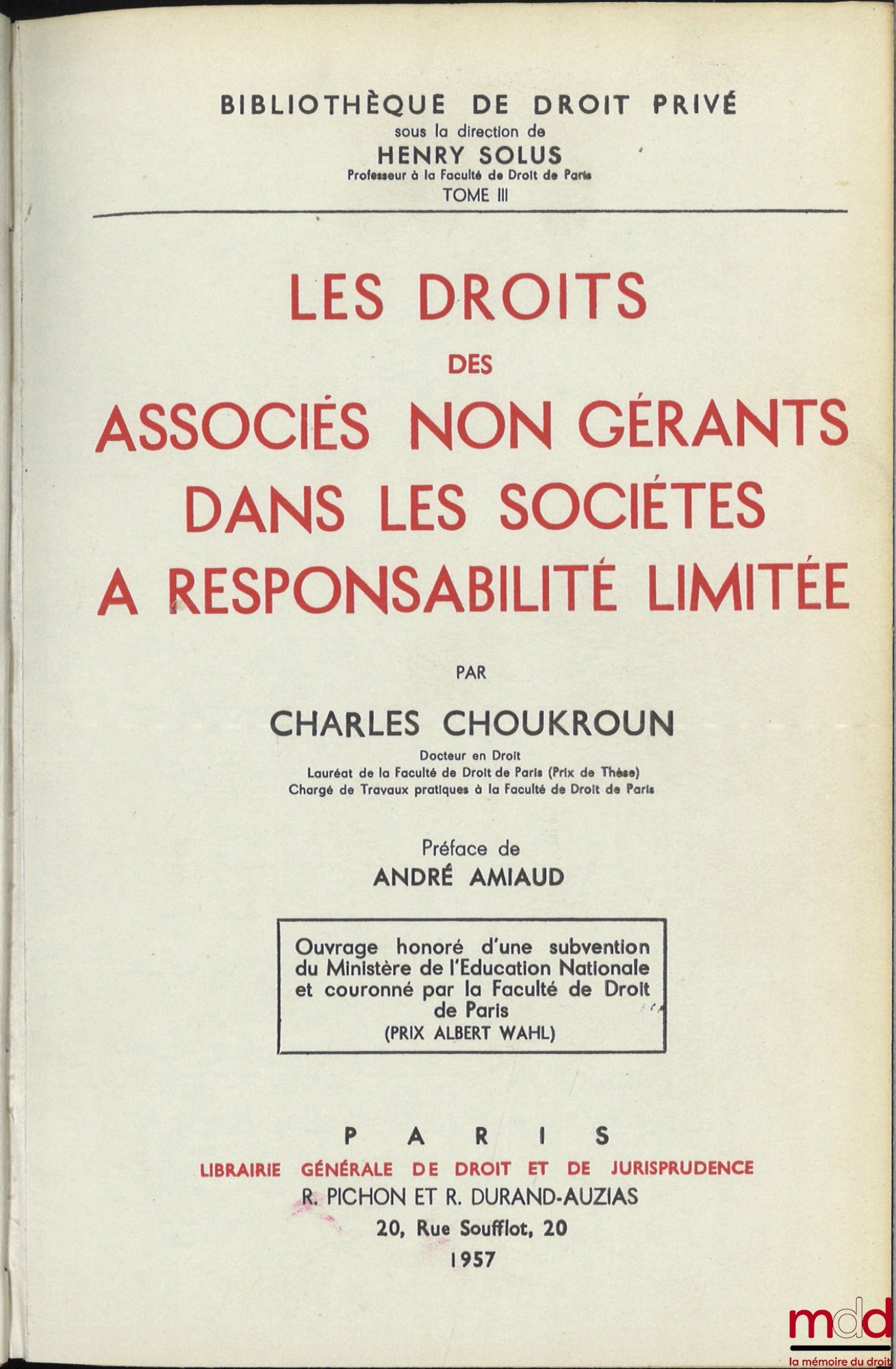 CHOUKROUN (Charles) – THE RIGHTS OF NON-MANAGER PARTNERS IN LIMITED LIABILITY COMPANIES, Preface by André Amiaud, Private Law Library, vol. III