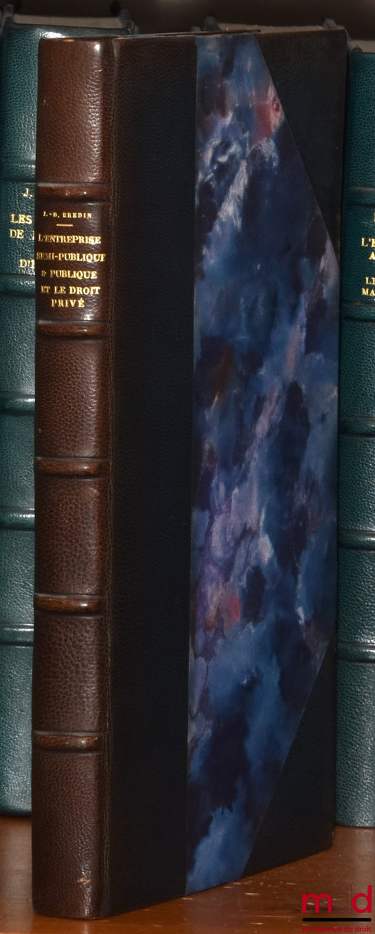 BREDIN (Jean-Denis) – SEMI-PUBLIC AND PUBLIC ENTERPRISES AND PRIVATE LAW, Preface by Henry Solus, Private Law Library, vol. IV