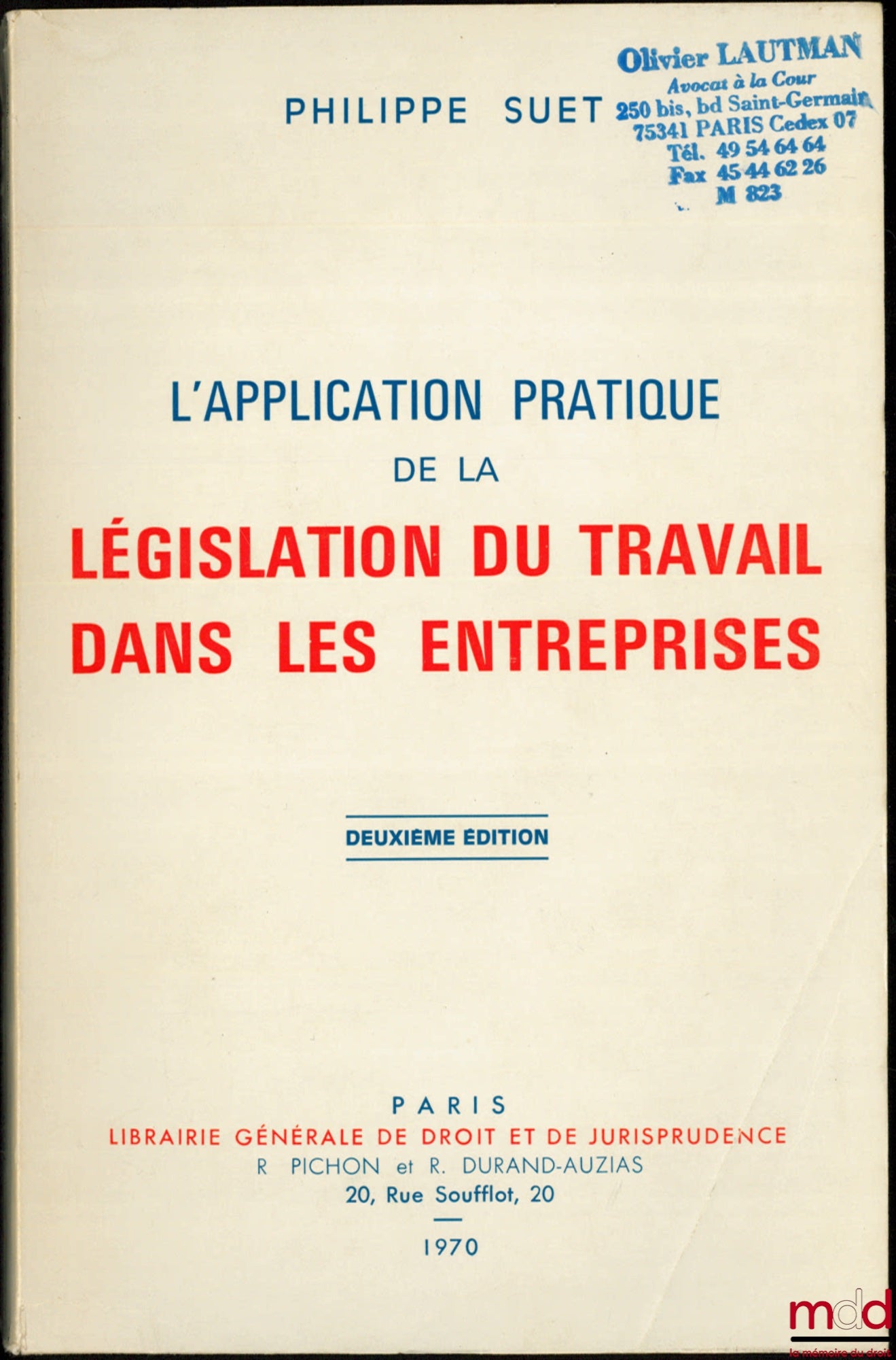 SUET (Philippe) – THE PRACTICAL APPLICATION OF LABOUR LEGISLATION IN COMPANIES, 2nd ed.