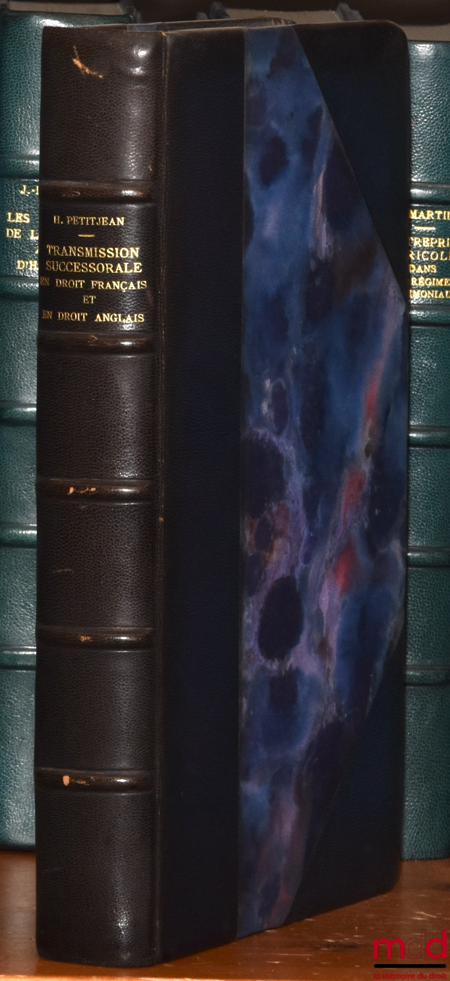 PETITJEAN (Henri) – FOUNDATIONS AND MECHANISM OF INHERITANCE IN FRENCH AND ENGLISH LAW. A study in comparative law and private international law, Preface by Henri Batiffol, Private Law Library, vol. XII