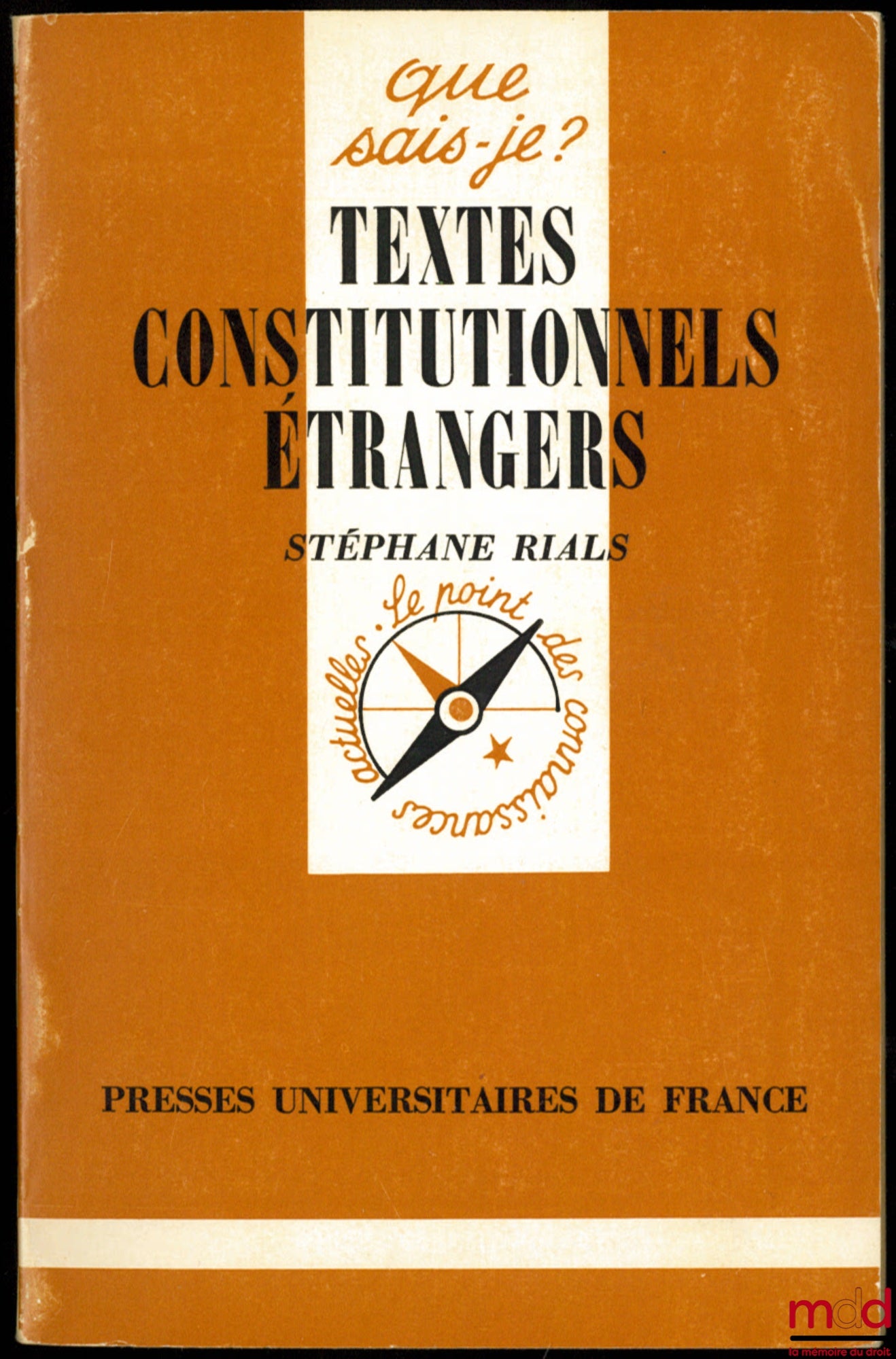RIALS (Stéphane) – TEXTES CONSTITUTIONNELS ÉTRANGERS, coll. Que sais-je ?