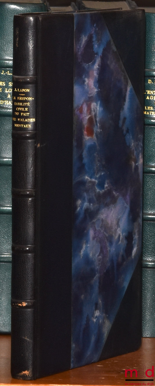 LAFON (Jean) – CIVIL LIABILITY FOR THE ACTS OF THE MENTALLY ILL, Preface by Henri Mazeaud, Private Law Library, vol. XX