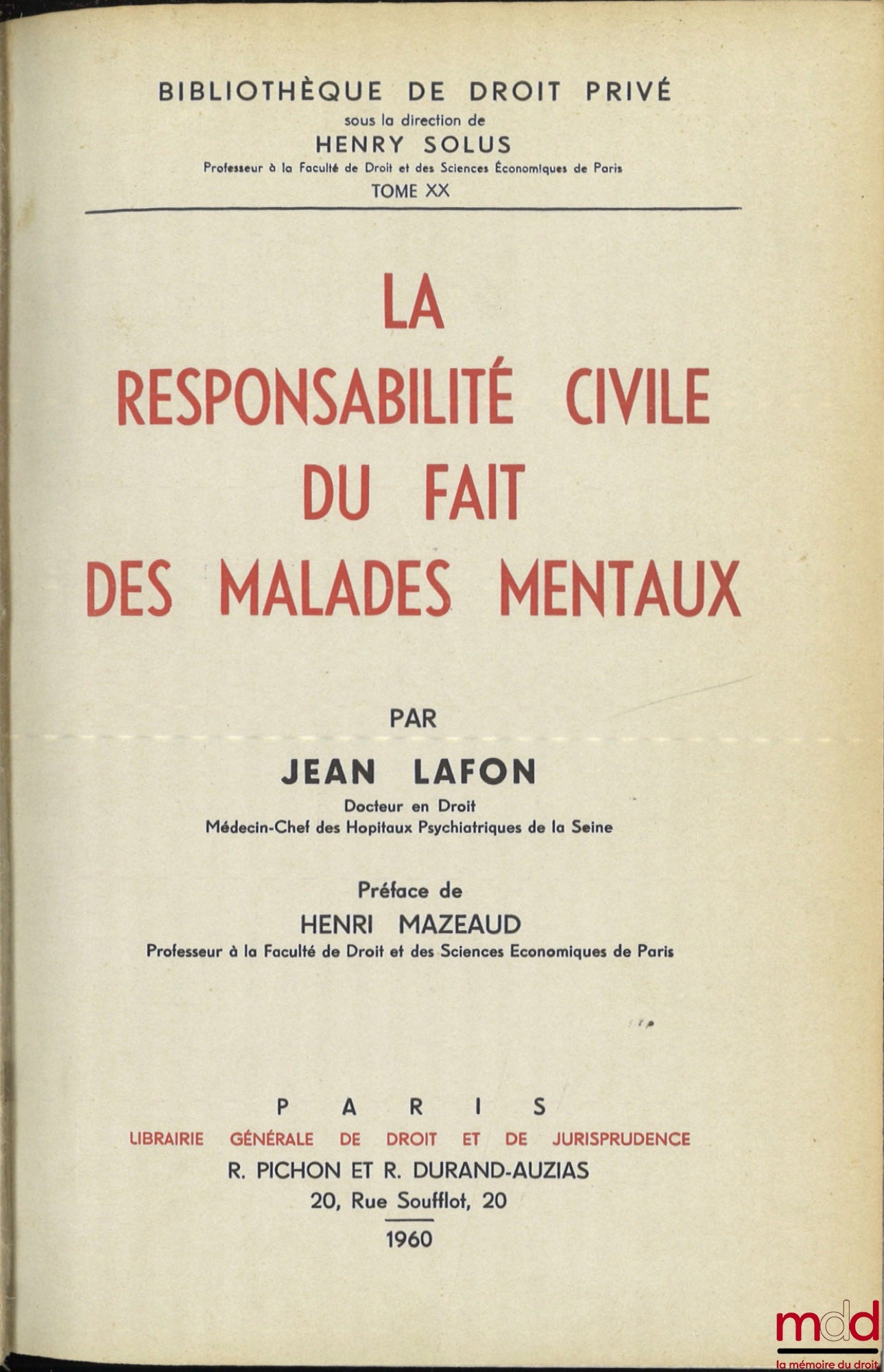 LAFON (Jean) – CIVIL LIABILITY FOR THE ACTS OF THE MENTALLY ILL, Preface by Henri Mazeaud, Private Law Library, vol. XX