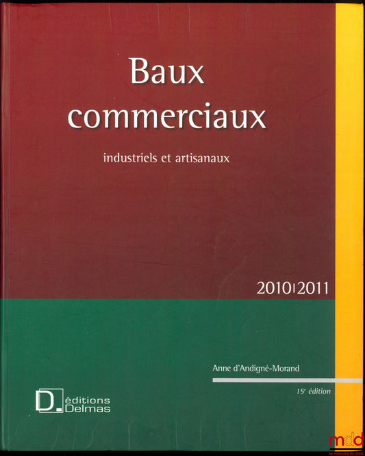 D’ANDIGNÉ-MORAND (Anne) – BAUX COMMERCIAUX INDUSTRIELS ET ARTISANAUX