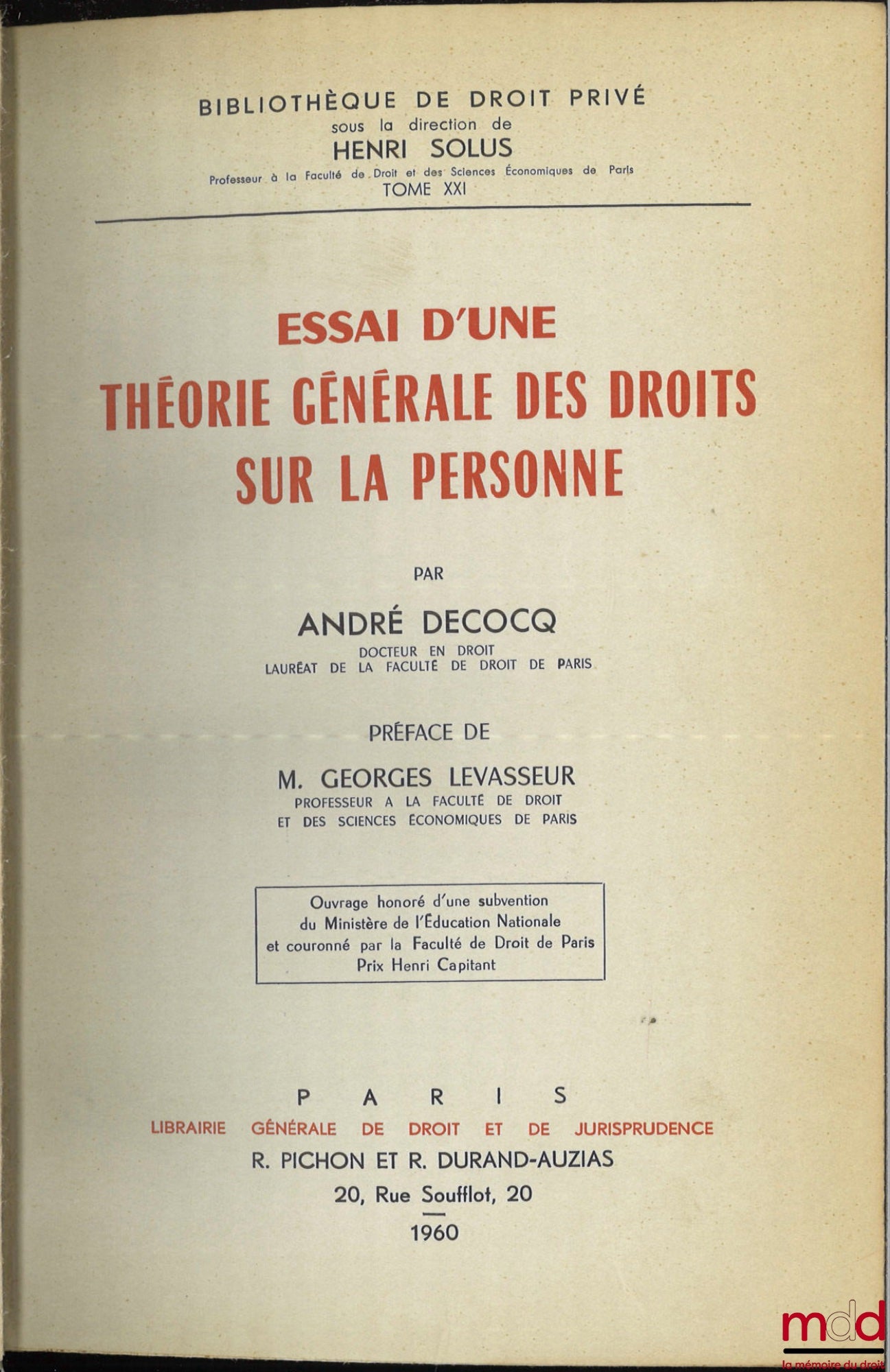 DECOCQ (André) – ESSAY ON A GENERAL THEORY OF PERSONAL RIGHTS, Preface by Georges Levasseur, Bibl. de droit privé, t. XXI