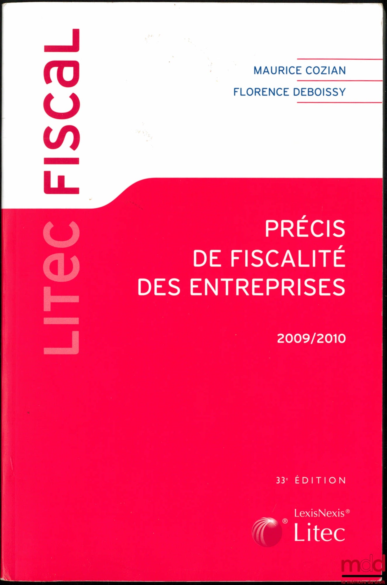 COZIAN (Maurice) et DEBOISSY (Florence) – PRÉCIS DE FISCALITÉ DES ENTREPRISES, 33e éd., coll. Litec fiscal