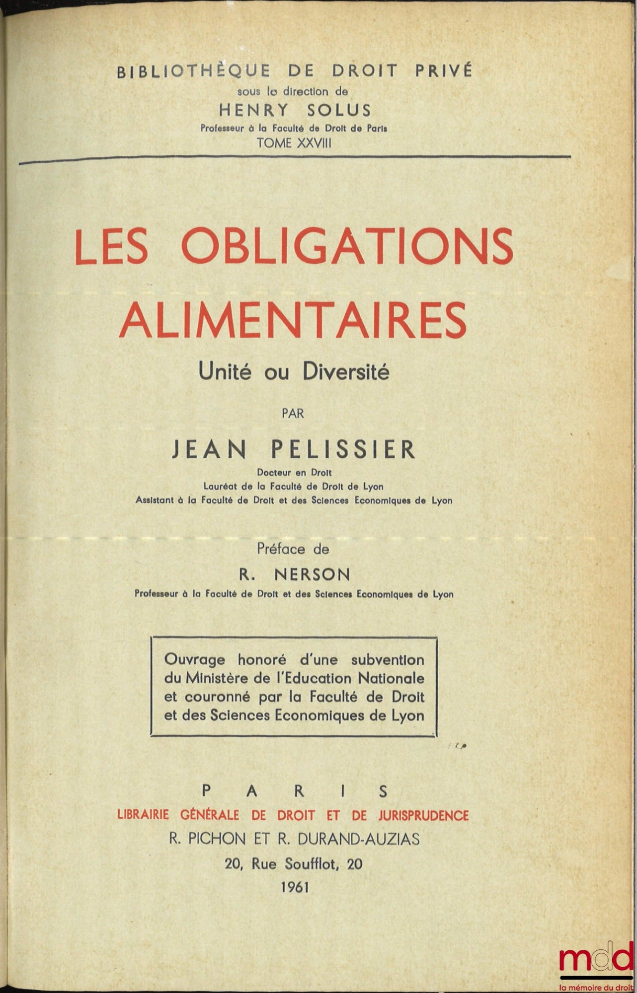 PÉLISSIER (Jean) – RELATIONSHIP OBLIGATIONS, Unity or Diversity, Preface by R. Nerson, Private Law Library, vol. XXVIII