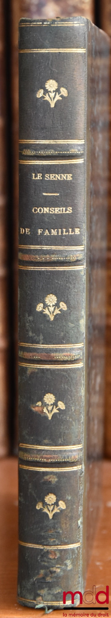 MILLION (Charles) & BAUME (Alexandre) – DIRECTORY OF THE SCIENCE OF JUSTICES OF THE PEACE, Jurisprudence, Practice and Theory. FAMILY COUNCILS by Napoléon-Madeleine Le Senne
