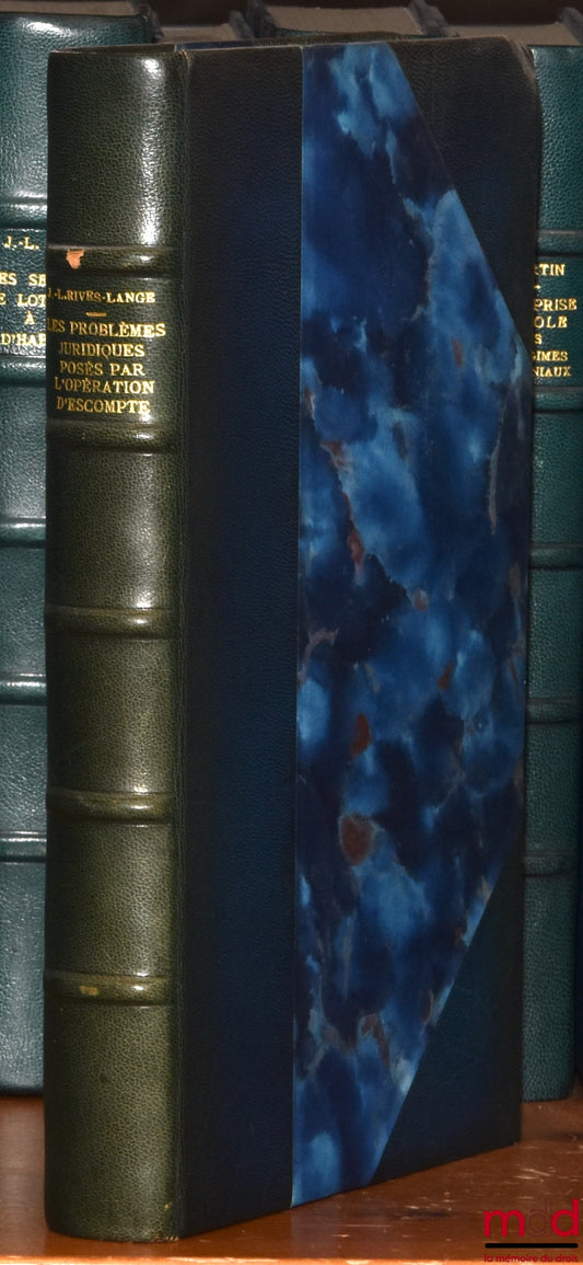 RIVES-LANGE (Jean-Louis) – THE LEGAL PROBLEMS RAISED BY DISCOUNTING OPERATIONS, Preface by Jacques Becqué, Private Law Library, vol. XXXII