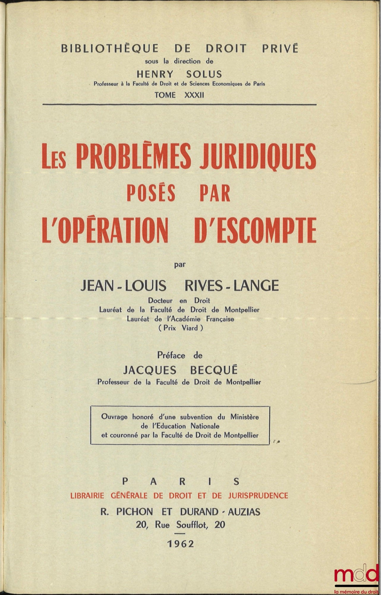 RIVES-LANGE (Jean-Louis) – THE LEGAL PROBLEMS RAISED BY DISCOUNTING OPERATIONS, Preface by Jacques Becqué, Private Law Library, vol. XXXII