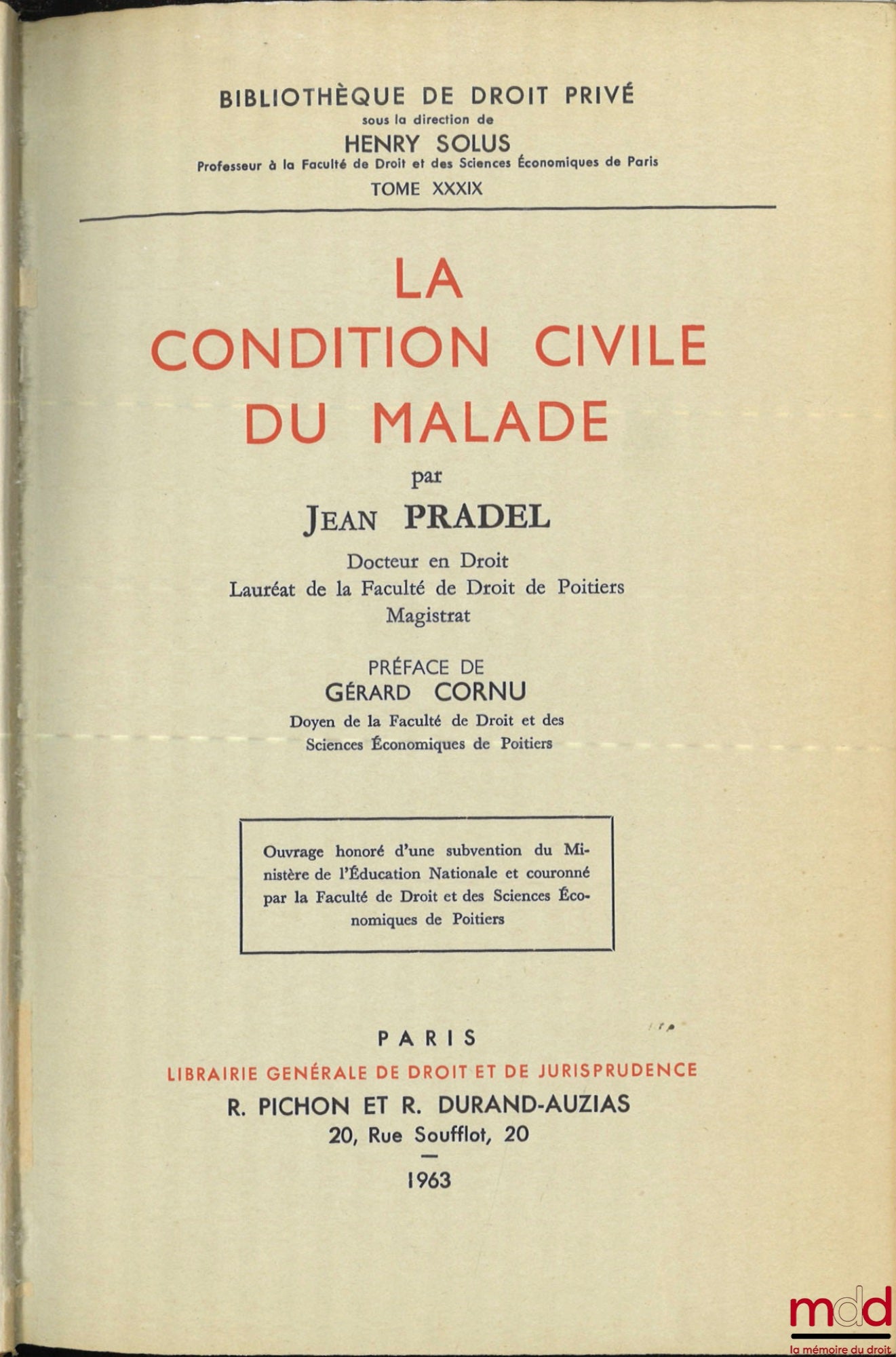 PRADEL (Jean) – THE CIVIL STATUS OF THE SICK, Preface by Gérard Cornu, Private Law Library, vol. XXXIX