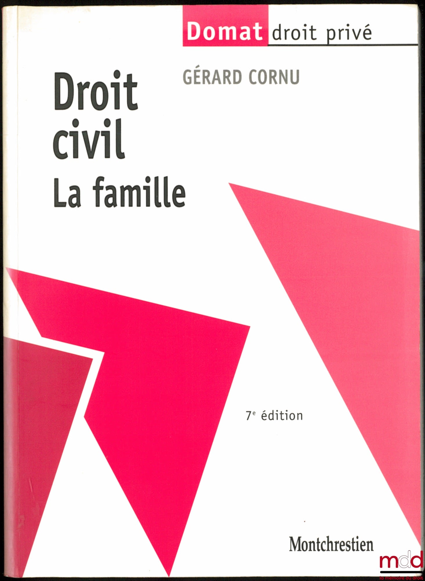 CORNU (Gérard) – CIVIL LAW: THE FAMILY, 7th ed., coll. Précis Domat Private Law
