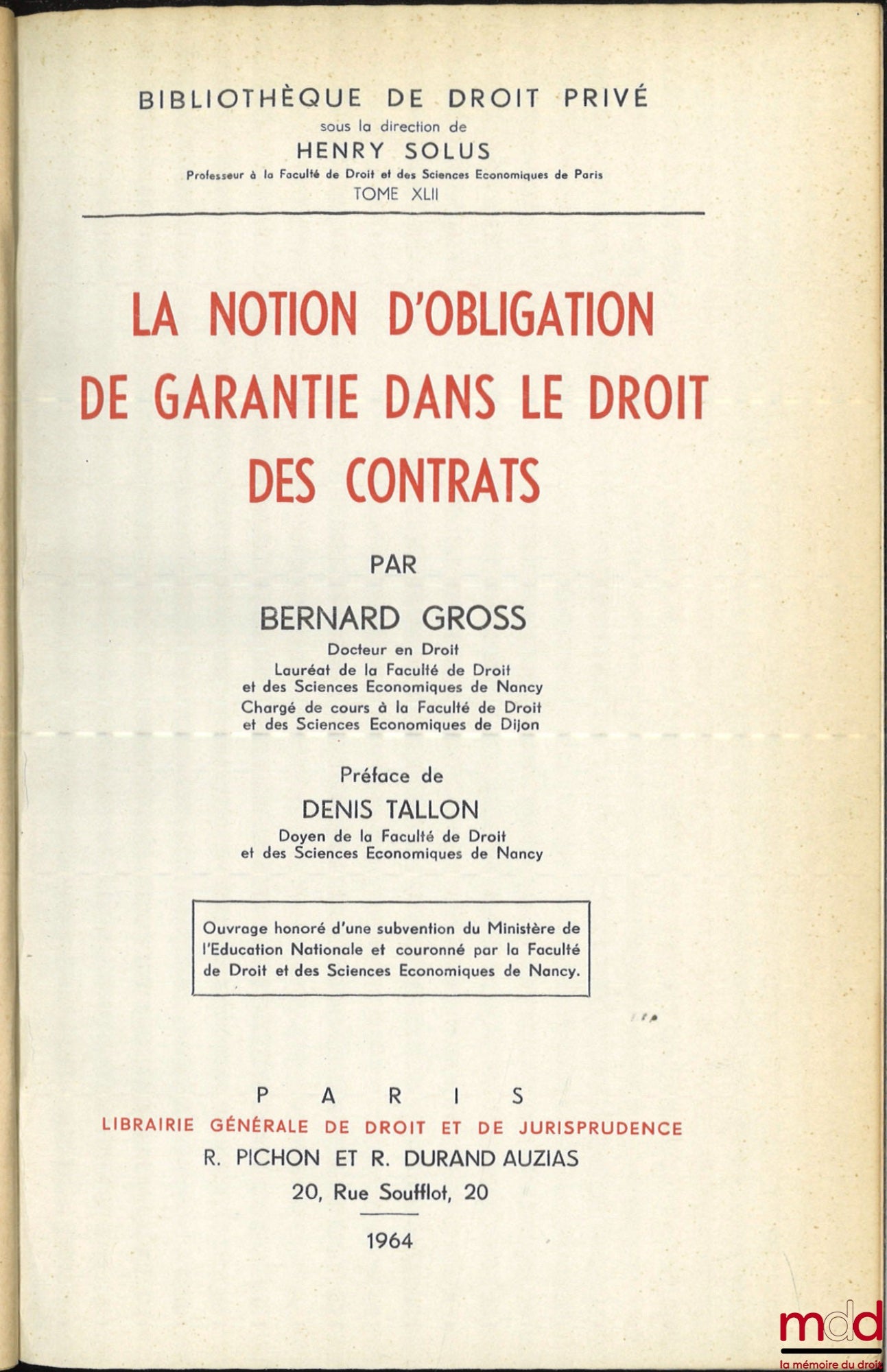GROSS (Bernard) – THE NOTION OF OBLIGATION OF GUARANTEE IN CONTRACT LAW, Preface by Denis Tallon, Bibl. de droit privé, t. XLII