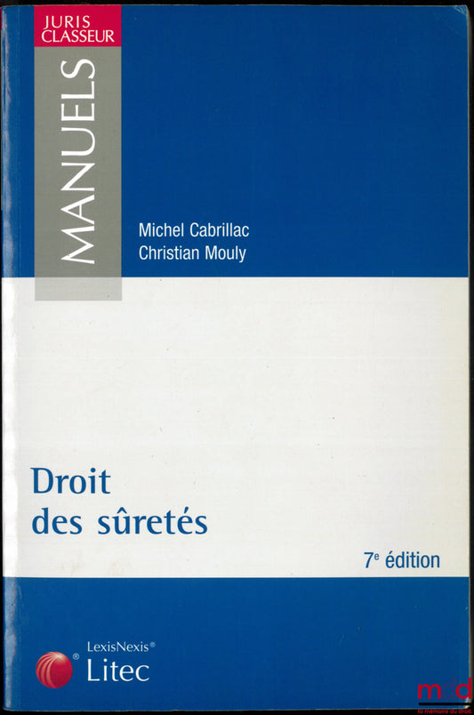 CABRILLAC (Michel) and MOULY (Christian) – SECURITY LAW, 7th ed., Juris Classeur Manuals series