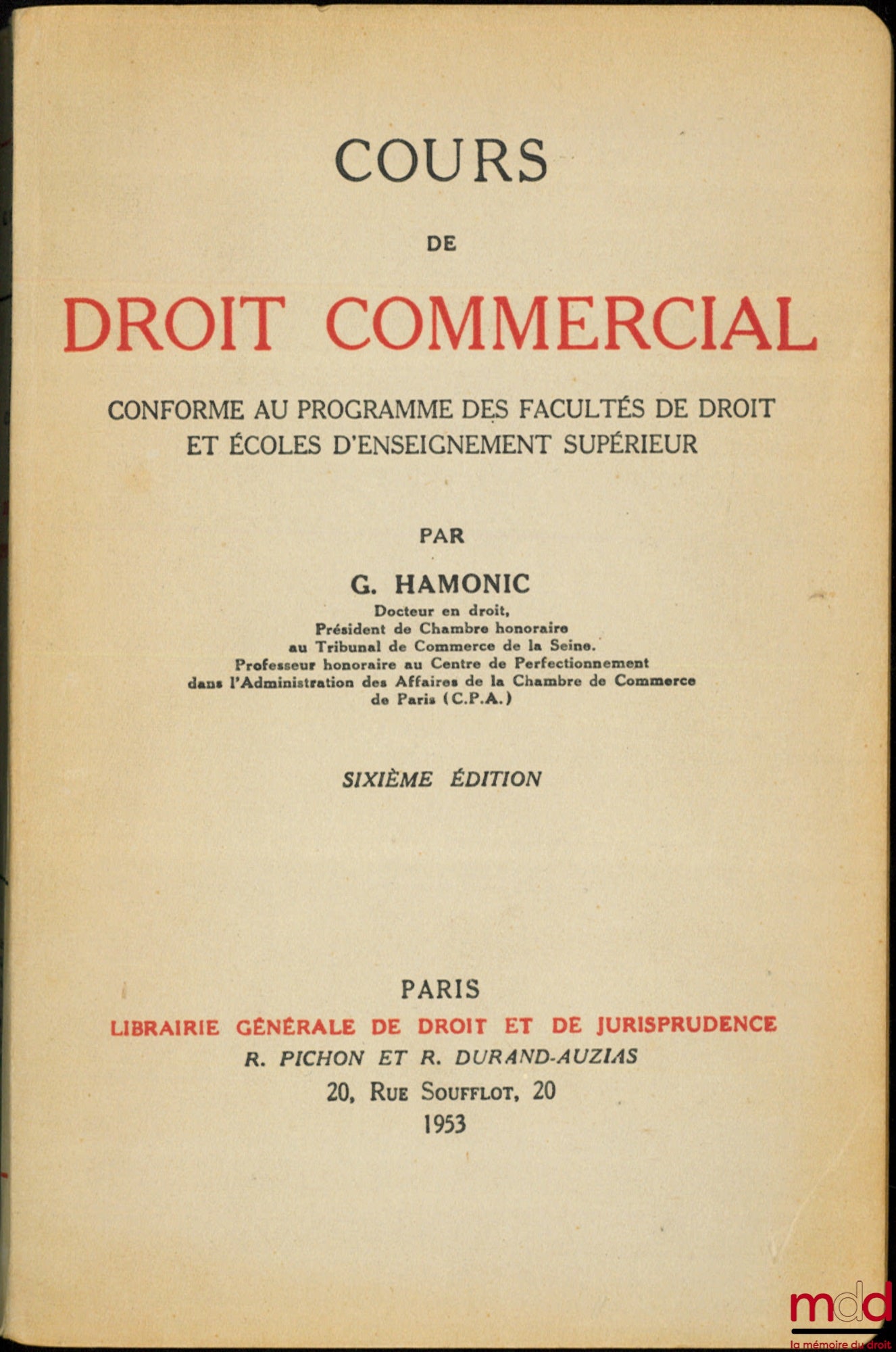 HAMONIC (Guillaume) – COURS DE DROIT COMMERCIAL conforme au programme des facultés de droit et écoles d’enseignement supérieur, 6e éd.
