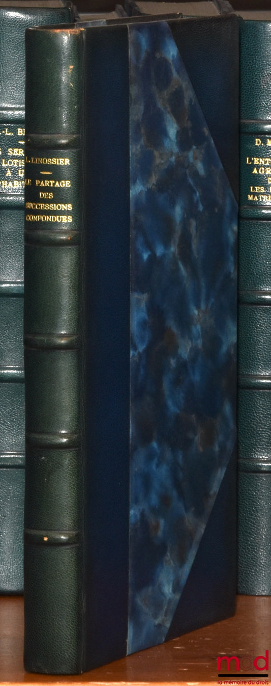 LINOSSIER (Lucien) – THE DIVISION OF COMBINED INHERITANCES, Preface by Robert Le Balle, Private Law Library, vol. XLVII