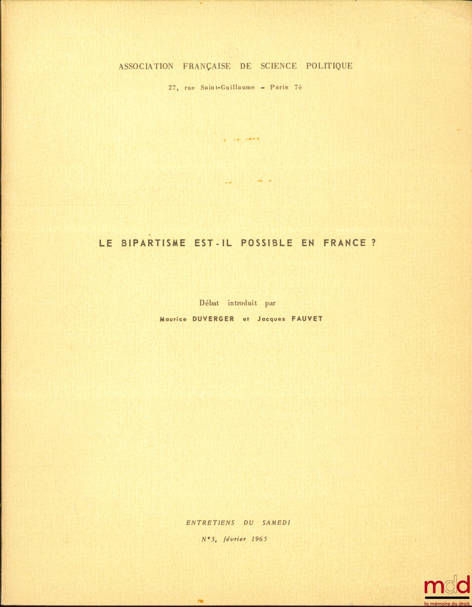 [Saturday Interviews] DUVERGER (Maurice) and FAUVET (Jacques) – IS BIPARTISM POSSIBLE IN FRANCE? Debate No. 3, February 1965