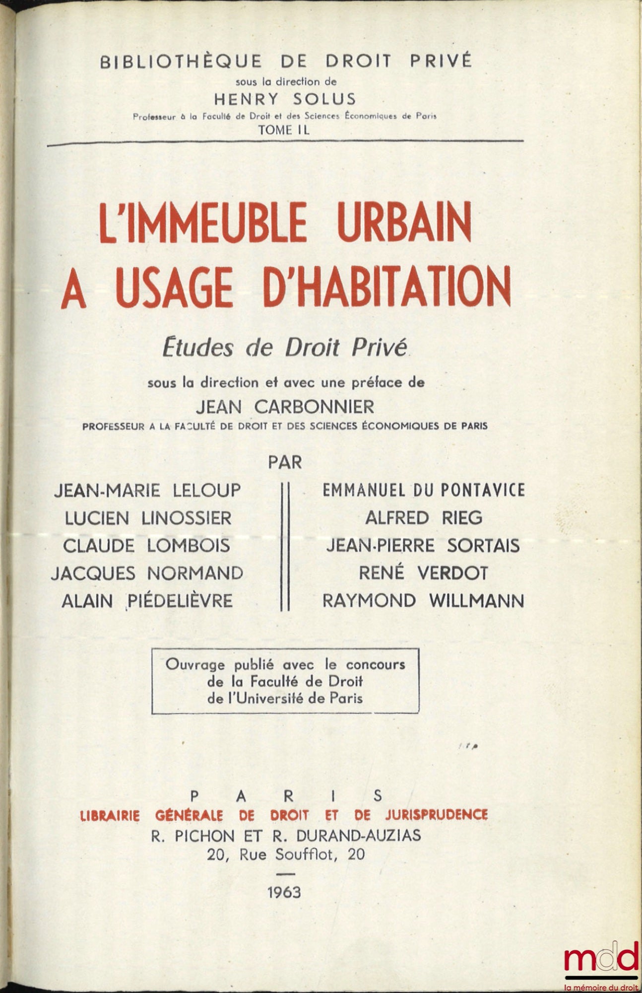 CARBONNIER (Jean) et al. – THE URBAN BUILDING FOR RESIDENTIAL USE, Studies in Private Law under the direction and with a Preface by Jean CARBONNIER, coll. Bibl. of private law, t. II