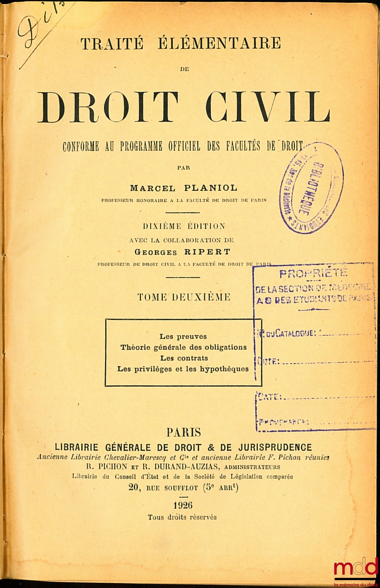PLANIOL (Marcel) & RIPERT (Georges) – TRAITÉ ÉLÉMENTAIRE DE DROIT CIVIL, conforme au programme officiel des facultés de droit, t. II : Les preuves, Théorie générale des obligations, Les contrats, Les privilèges et le hypothèques, 10e éd. ; t. III : Les ré