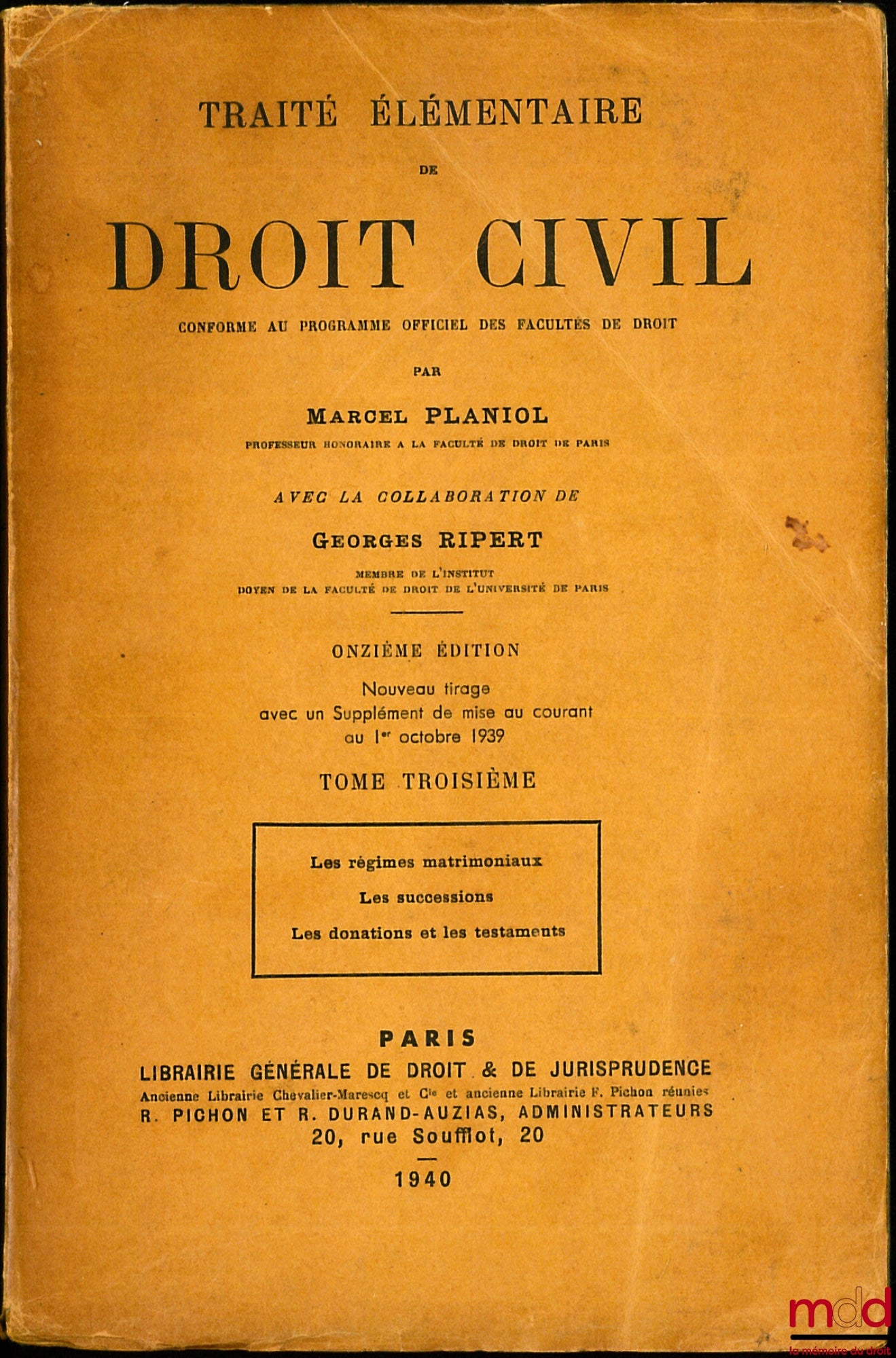 PLANIOL (Marcel) & RIPERT (Georges) – TRAITÉ ÉLÉMENTAIRE DE DROIT CIVIL, conforme au programme officiel des facultés de droit, t. II : Les preuves, Théorie générale des obligations, Les contrats, Les privilèges et le hypothèques, 10e éd. ; t. III : Les ré