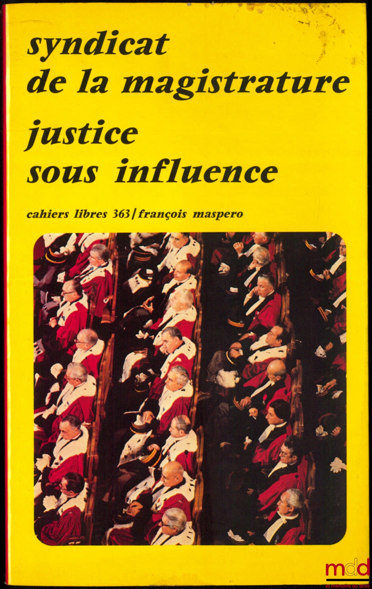 [Magistrates' Union] – JUSTICE UNDER INFLUENCE, series: Free Notebooks No. 363