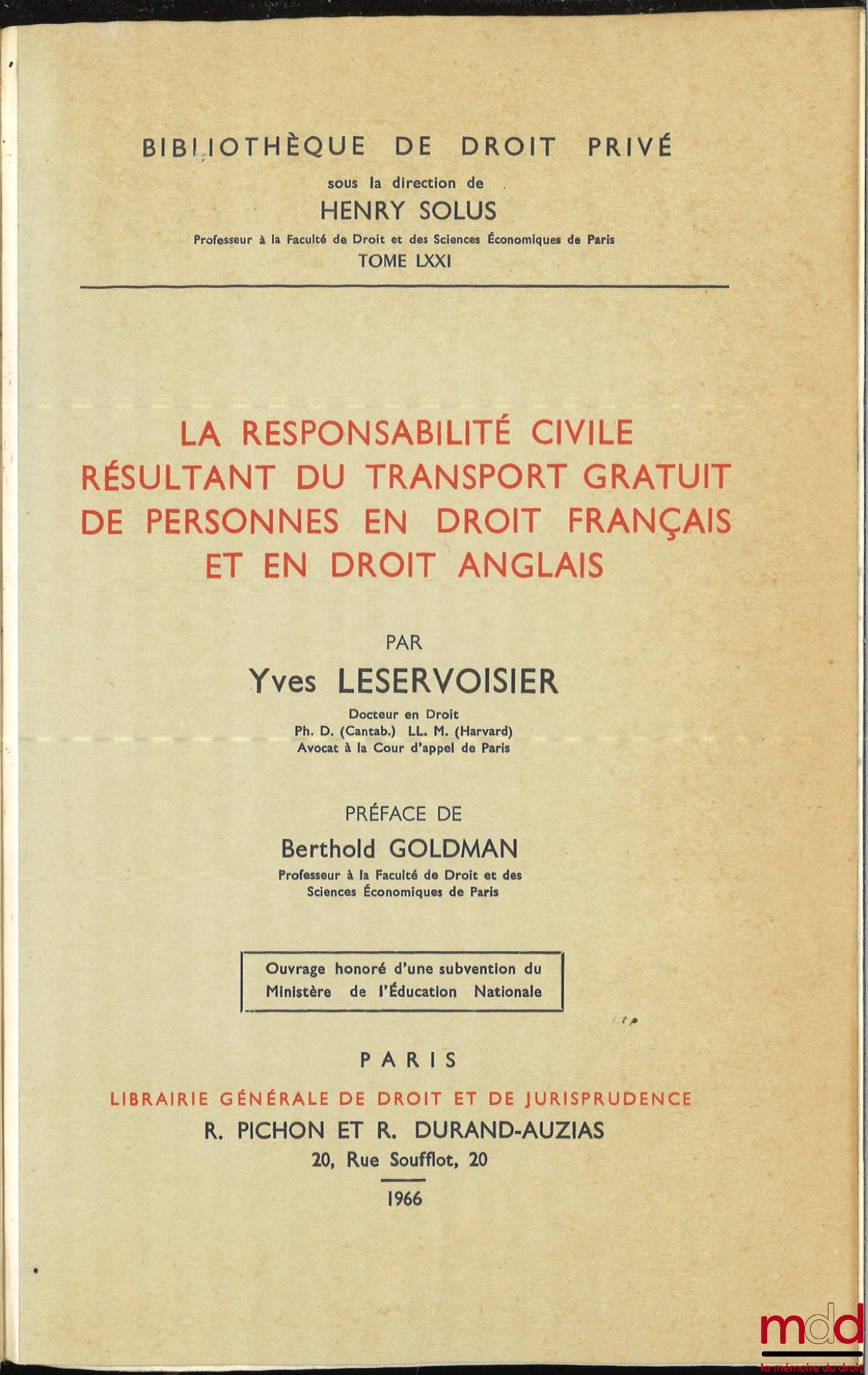 LESSERVOISIER (Yves) – CIVIL LIABILITY ARISING FROM THE FREE TRANSPORTATION OF PERSONS IN FRENCH AND ENGLISH LAW, Preface by Berthold Goldman, Private Law Library, vol. LXXI