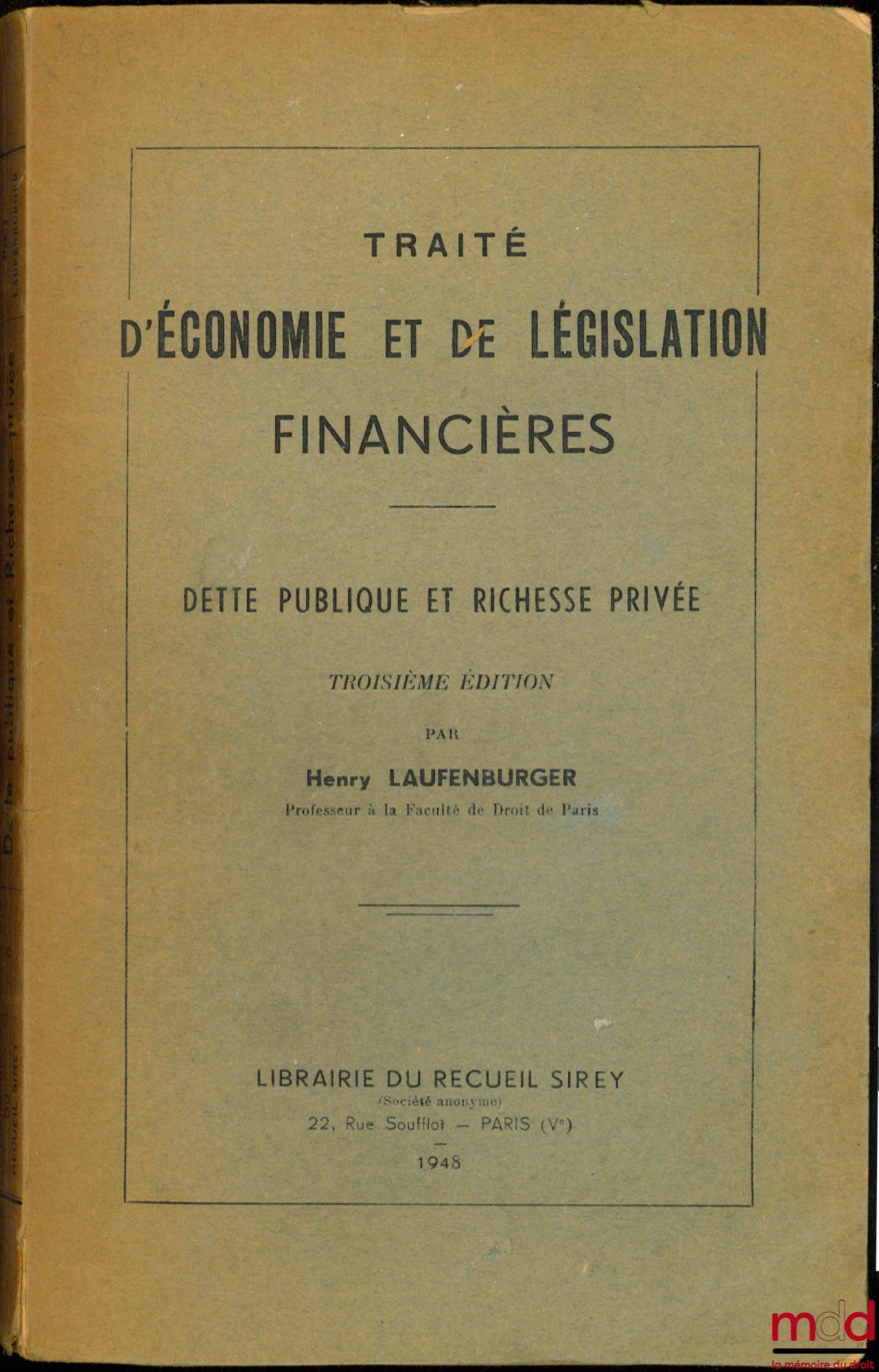 LAUFENBURGER (Henry) – TRAITÉ D’ÉCONOMIE ET DE LÉGISLATION FINANCIÈRES : DETTE PUBLIQUE ET RICHESSE PRIVÉE, 3e éd.