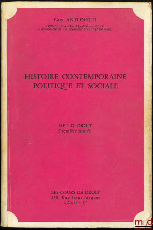 ANTONETTI (Guy) – CONTEMPORARY POLITICAL AND SOCIAL HISTORY, First Year of Undergraduate Studies