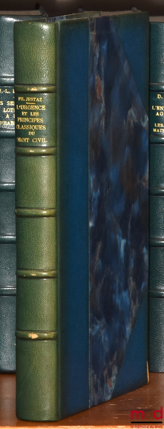 JESTAZ (Philippe) – EMERGENCY AND THE CLASSICAL PRINCIPLES OF CIVIL LAW, Preface by Pierre Raynaud, Private Law Library, vol. LXXXVII
