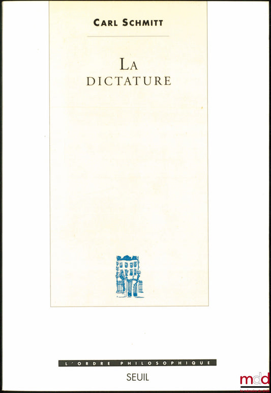 SCHMITT (Carl) – LA DICTATURE, coll. L’ordre philosophie