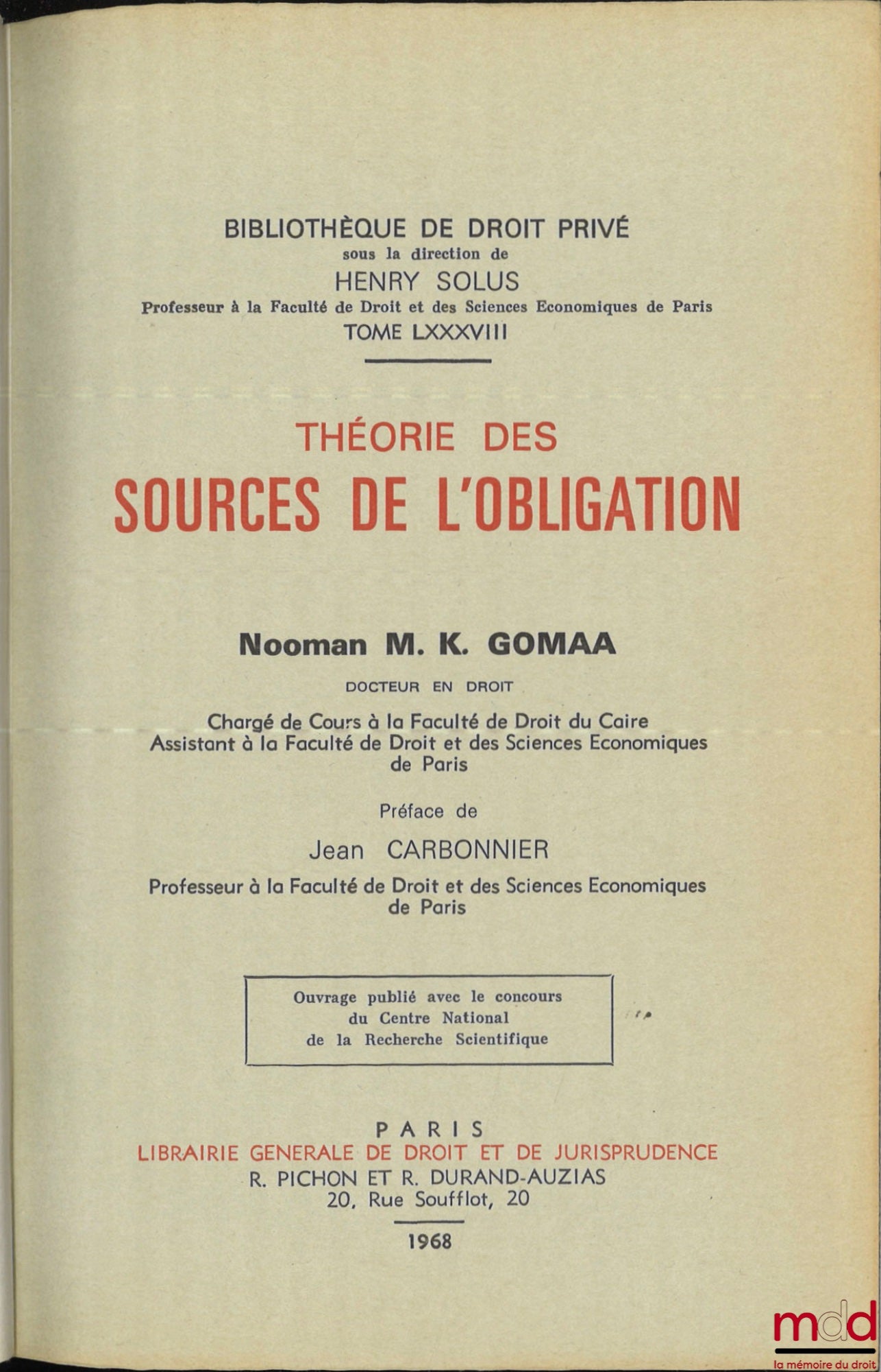 GOMAA (Nooman MK) – THEORY OF THE SOURCES OF OBLIGATION, Preface by Jean Carbonnier, Library of Private Law, vol. LXXXVIII
