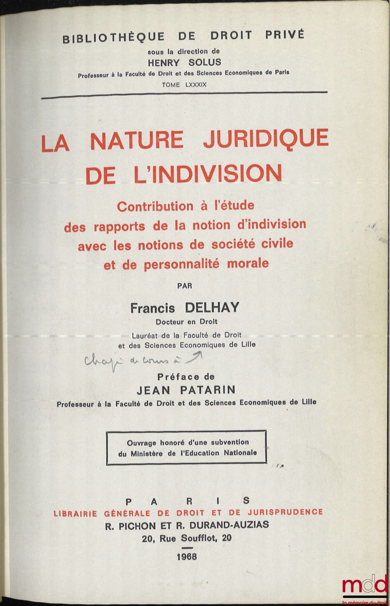 DELHAY (Francis) – THE LEGAL NATURE OF JOINT OWNERSHIP, Contribution to the study of the relationship between the concept of joint ownership and the concepts of civil society and legal personality, Bibl. de droit privé, t. LXXXIX
