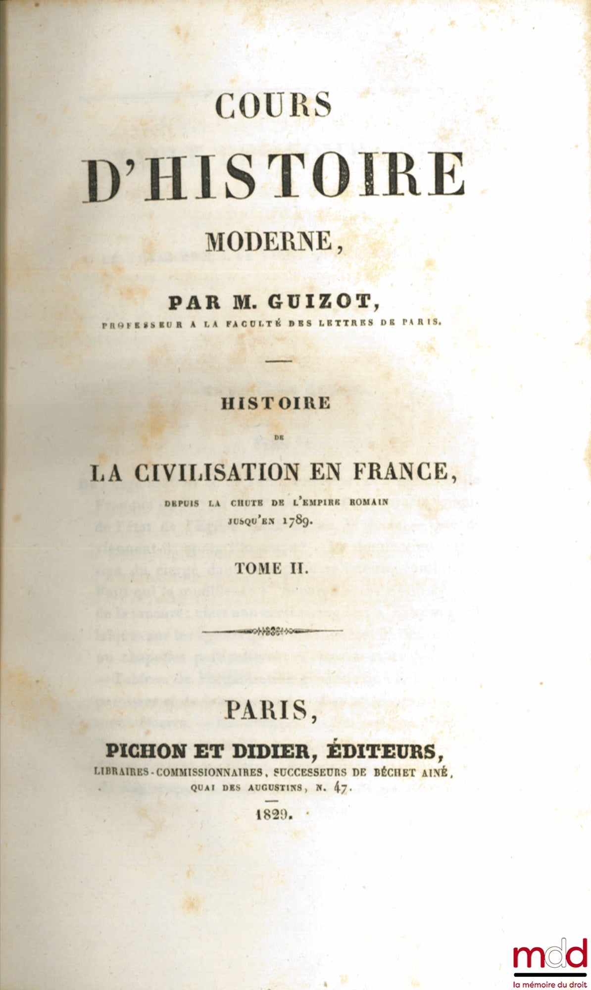 GUIZOT (François) – HISTORY OF CIVILIZATION IN FRANCE FROM THE FALL OF THE ROMAN EMPIRE TO 1789, Course in Modern History 1929 and 1930 [missing vols. 5 and 6]