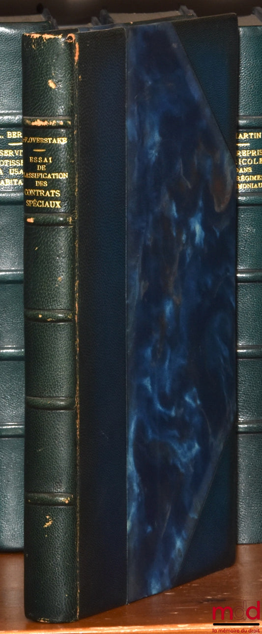 OVERSTAKE (Jean-Francis) – ESSAY ON THE CLASSIFICATION OF SPECIAL CONTRACTS, Preface by Jean Brethe de la Gressaye, Bibl. de droit privé, t. XCI