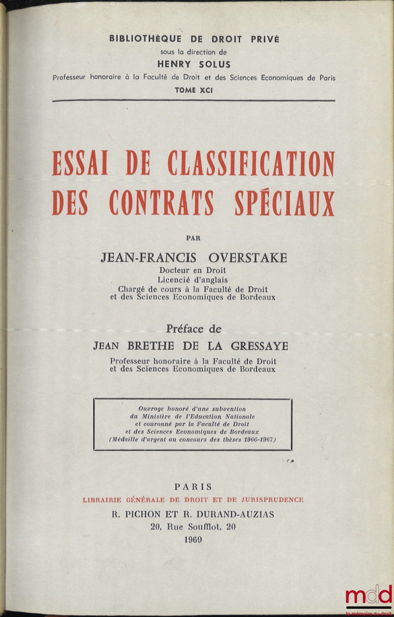 OVERSTAKE (Jean-Francis) – ESSAY ON THE CLASSIFICATION OF SPECIAL CONTRACTS, Preface by Jean Brethe de la Gressaye, Bibl. de droit privé, t. XCI