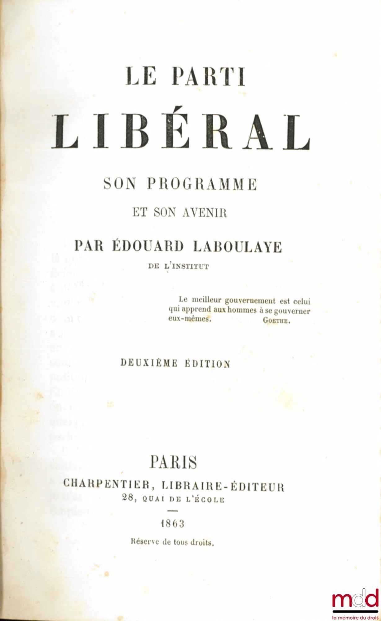 LABOULAYE (Édouard) – THE LIBERAL PARTY ITS PROGRAMME AND ITS FUTURE, 2nd ed.
