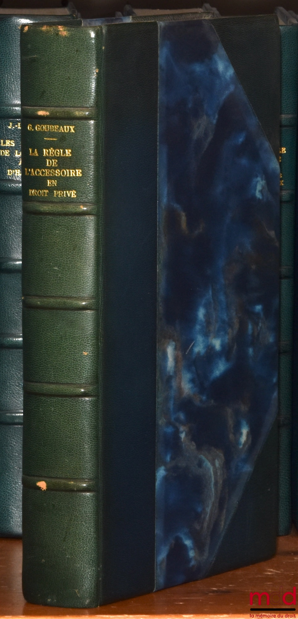 GOUBEAUX (Gilles) – THE RULE OF ACCESSORIES IN PRIVATE LAW, Preface by Denis Tallon, Bibl. de droit privé, t. XCIII