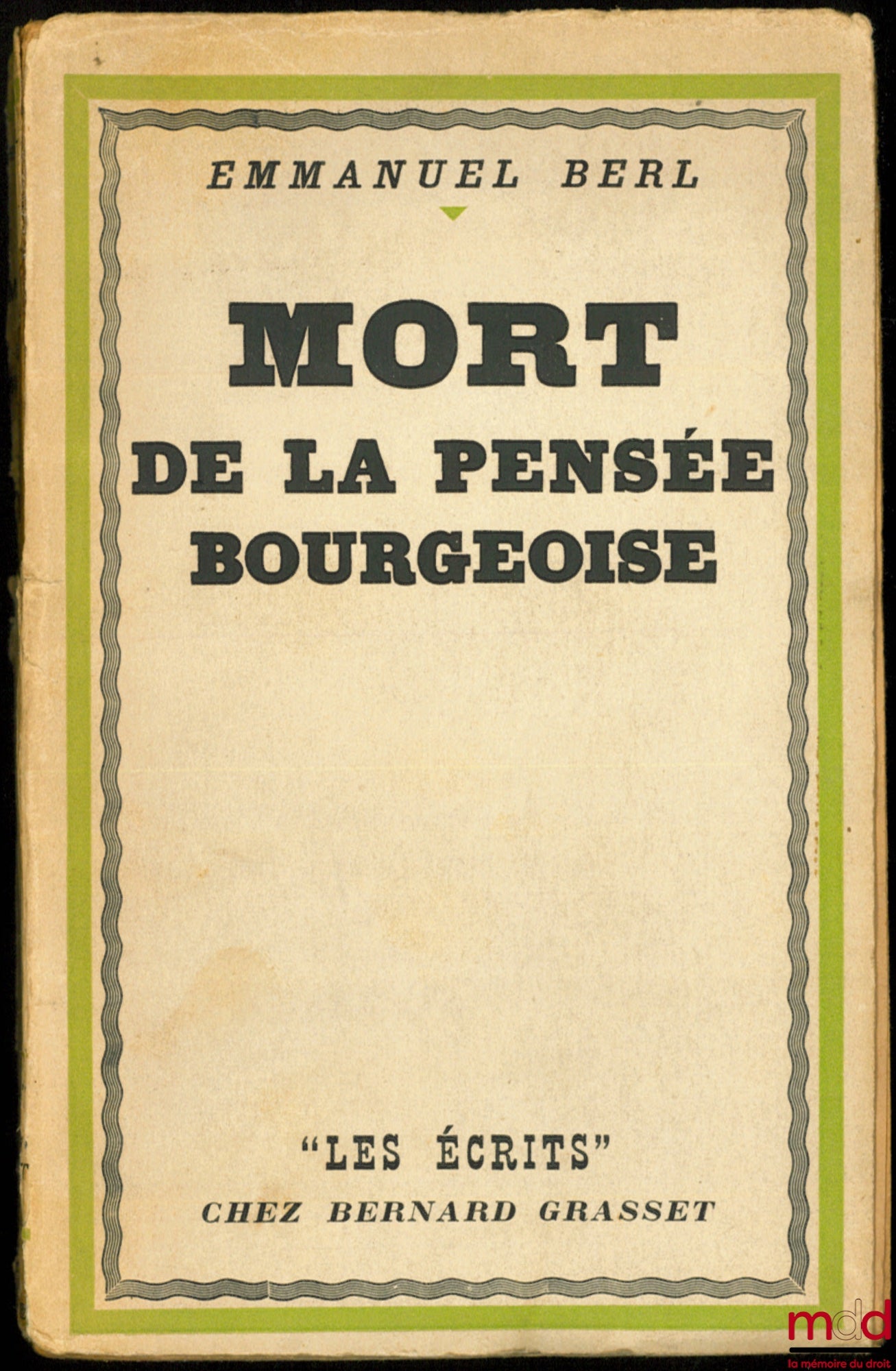 BERL (Emmanuel) – MORT DE LA PENSÉE BOURGEOISE, coll. “Les Écrits”