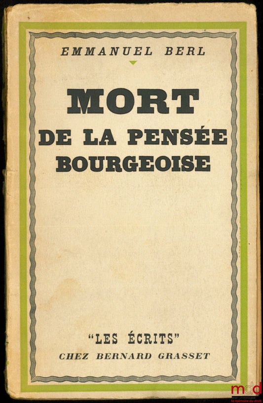 BERL (Emmanuel) – MORT DE LA PENSÉE BOURGEOISE, coll. “Les Écrits”