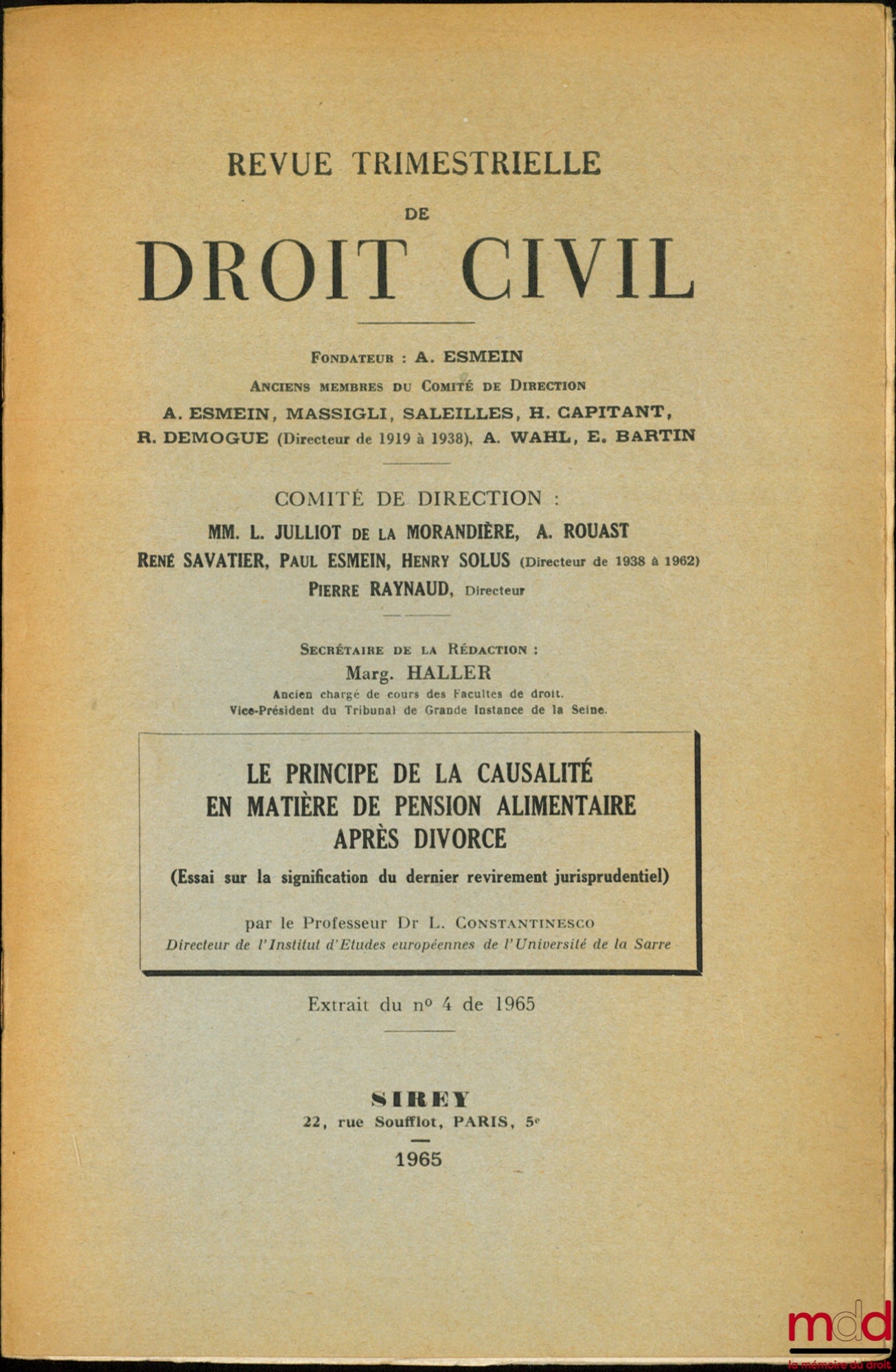 CONSTANTINESCO (Léontin-Jean) – LE PRINCIPE DE LA CAUSALITÉ EN MATIÈRE DE PENSION ALIMENTAIRE APRÈS DIVORCE, (Essai sur la signification du dernier revirement jurisprudentiel), tiré-à-part de la Revue trimestrielle de Droit civil, n° 4/1965