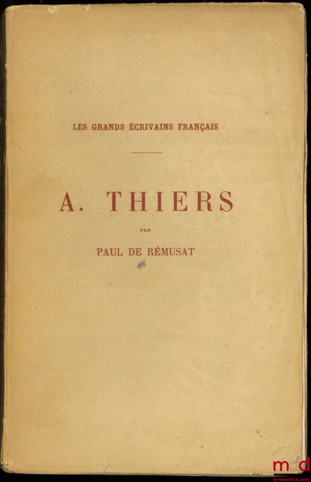 RÉMUSAT (Paul de) – A. THIERS, coll. Les Grands Écrivains Français