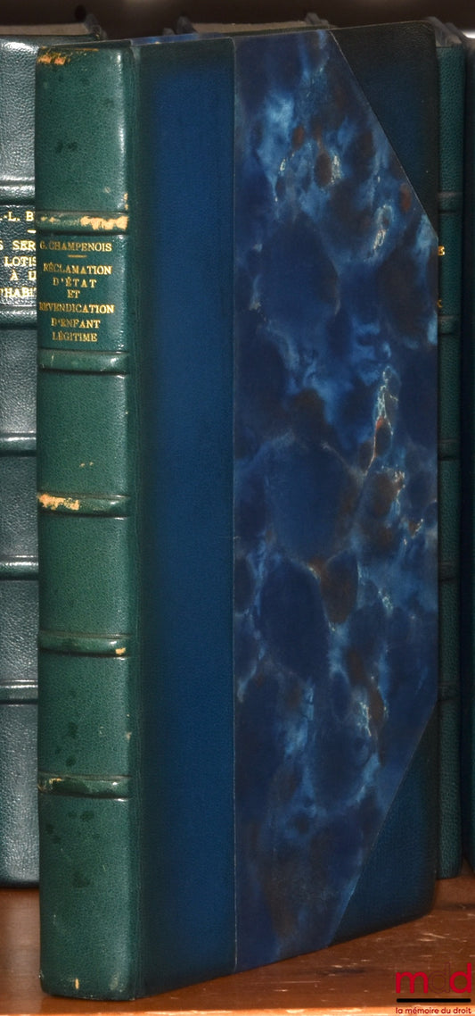 CHAMPENOIS (Gérard) – STATE CLAIM AND CLAIM OF A LEGITIMATE CHILD, Preface by Jacques Flour, Bibl. de droit privé, t. CXX