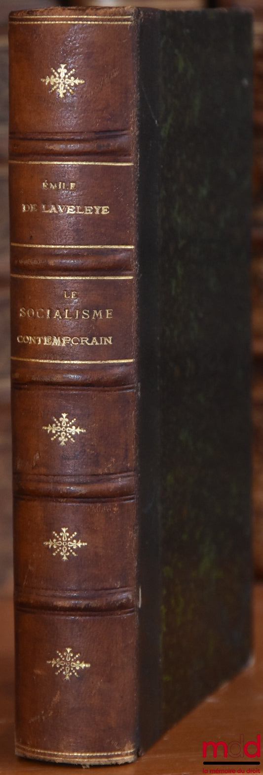 LAVELEYE (Émile de) – CONTEMPORARY SOCIALISM, 5th ed. augmented with a new Preface and two chapters on Socialism in England and the State and the Individual
