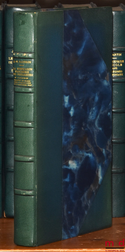 BAUDRON (Anne-Marie) – THE PROVISIONAL SUSPENSION OF PROCEEDINGS AND THE COLLECTIVE SETTLEMENT OF LIABILITIES ACCORDING TO THE ORDINANCE OF SEPTEMBER 23, 1967, Preface by Christian Gavalda, Bibl. de droit privé, vol. CXXIII