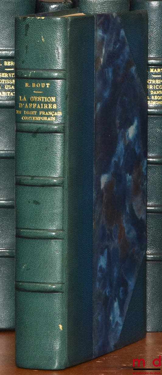 BOUT (Roger) – BUSINESS MANAGEMENT IN CONTEMPORARY FRENCH LAW, Preface by Pierre Kayser, Private Law Library, vol. CXXIV